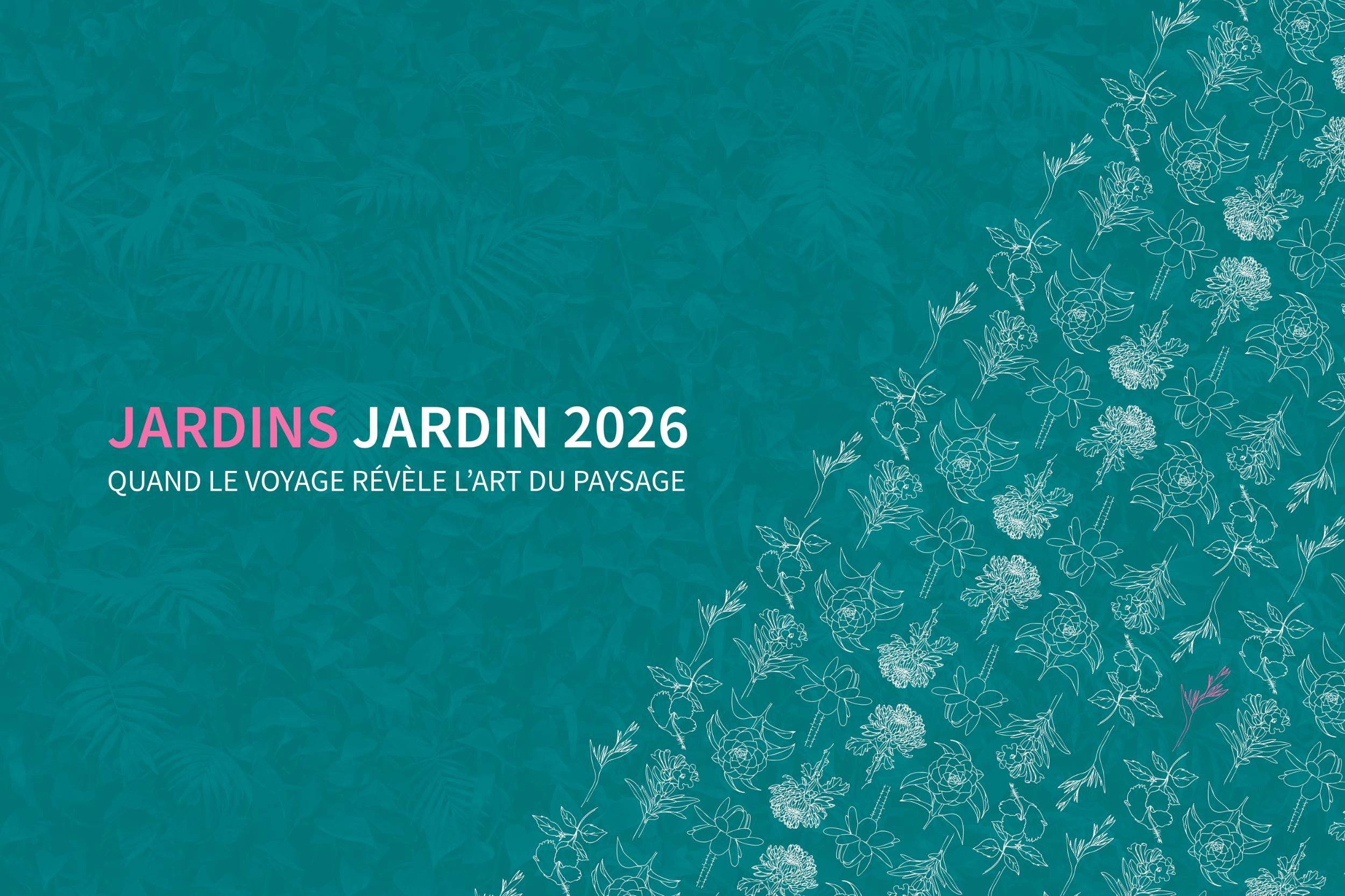 Jardins, Jardin 2026